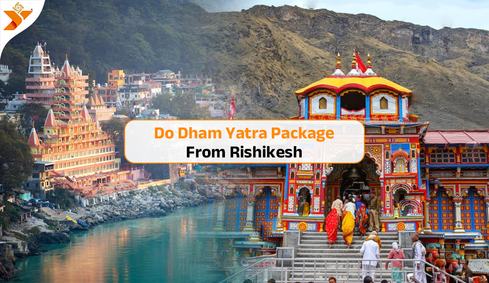 Do Dham Yatra Package from Rishikesh
